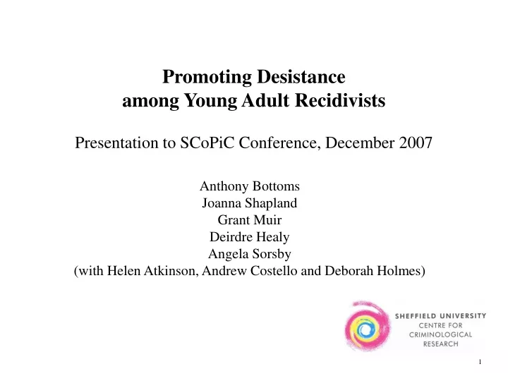 promoting desistance among young adult recidivists presentation to scopic conference december 2007