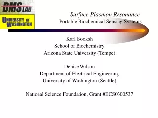 Karl Booksh School of Biochemistry Arizona State University (Tempe) Denise Wilson