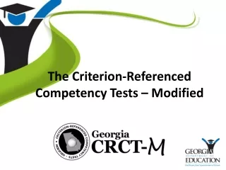 The Criterion-Referenced Competency Tests – Modified