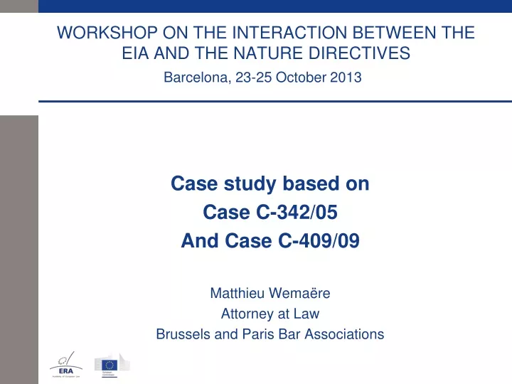 workshop on the interaction between the eia and the nature directives barcelona 23 25 october 2013
