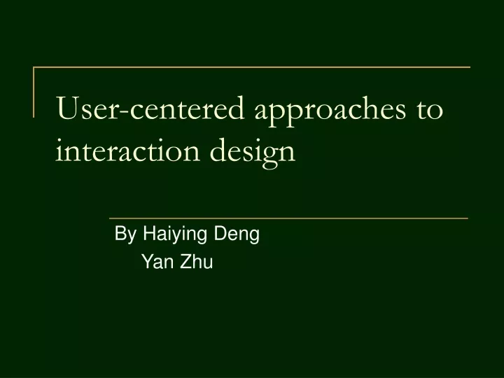 user centered approaches to interaction design