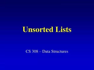 Unsorted Lists