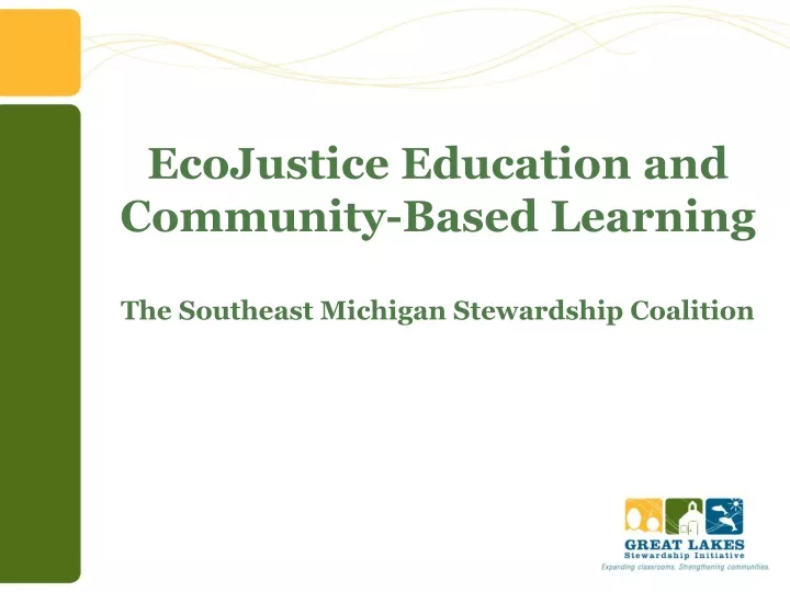ecojustice education and community based learning the southeast michigan stewardship coalition