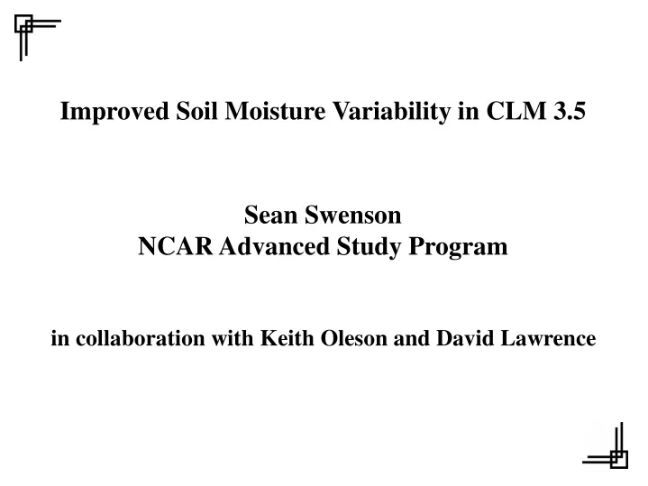 improved soil moisture variability in clm 3 5