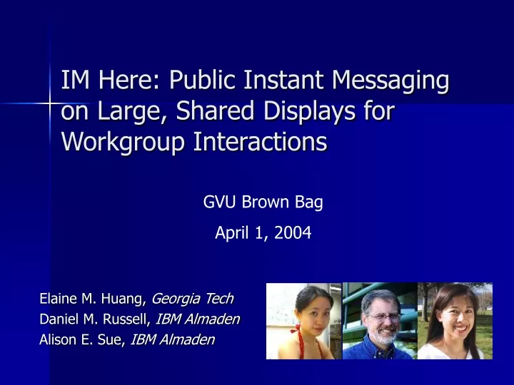 im here public instant messaging on large shared displays for workgroup interactions