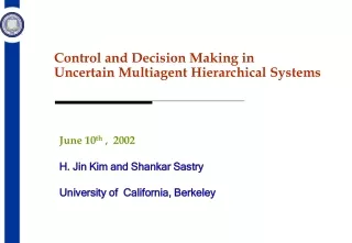 Control and Decision Making in  Uncertain Multiagent Hierarchical Systems
