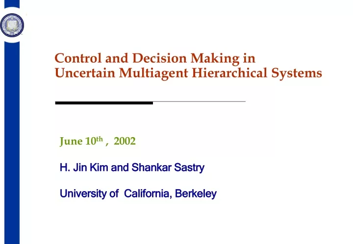 control and decision making in uncertain