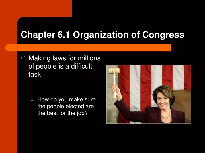 chapter 6 1 organization of congress