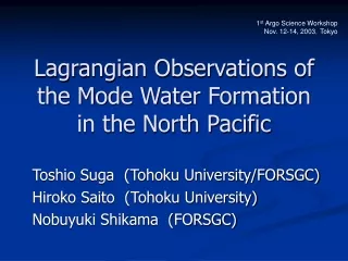 Lagrangian Observations of the Mode Water Formation in the North Pacific