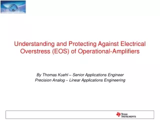 Understanding and Protecting Against Electrical Overstress (EOS) of Operational-Amplifiers