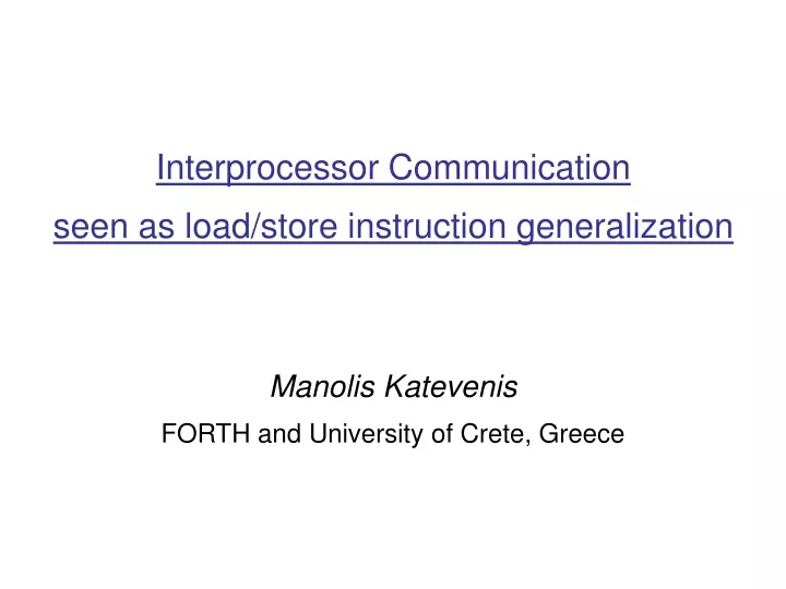 interprocessor communication seen as load store instruction generalization