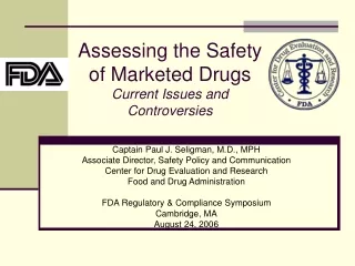 Assessing the Safety of Marketed Drugs Current Issues and Controversies