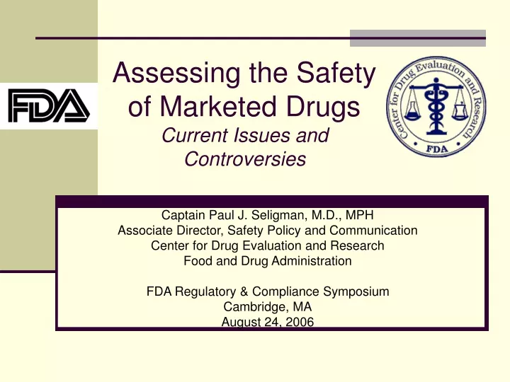 assessing the safety of marketed drugs current issues and controversies