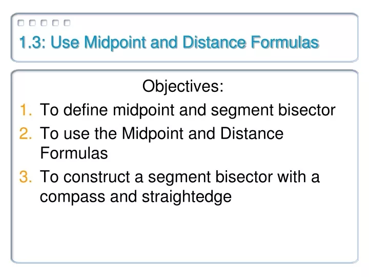 1 3 use midpoint and distance formulas