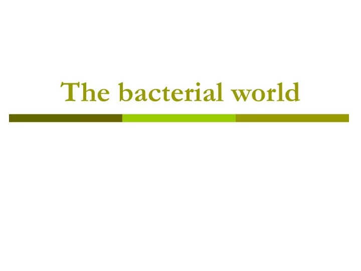 the bacterial world