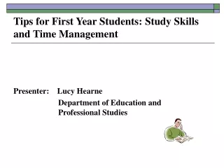 Tips for First Year Students: Study Skills and Time Management