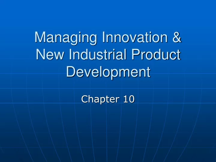 managing innovation new industrial product development
