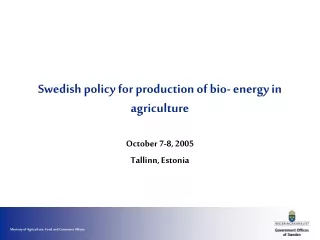 Swedish policy for production of bio- energy in agriculture