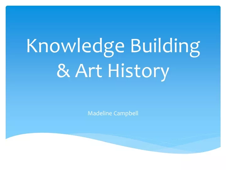 knowledge building art history
