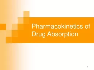 Pharmacokinetics of Drug Absorption