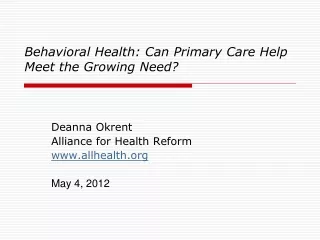 Behavioral Health: Can Primary Care Help Meet the Growing Need?