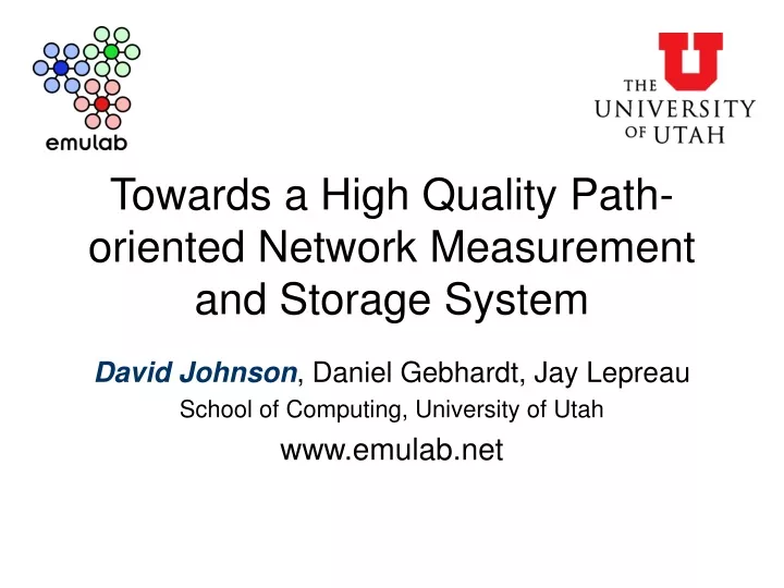 towards a high quality path oriented network measurement and storage system