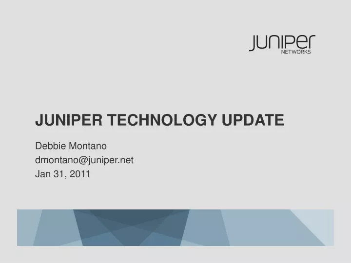 juniper technology update