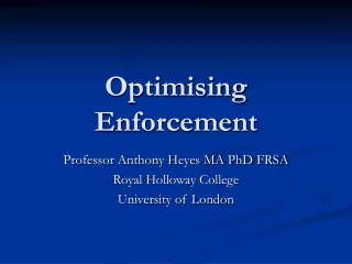 Optimising Enforcement