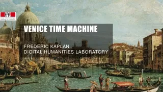 VENICE TIME MACHINE FREDERIC KAPLAN DIGITAL HUMANITIES LABORATORY