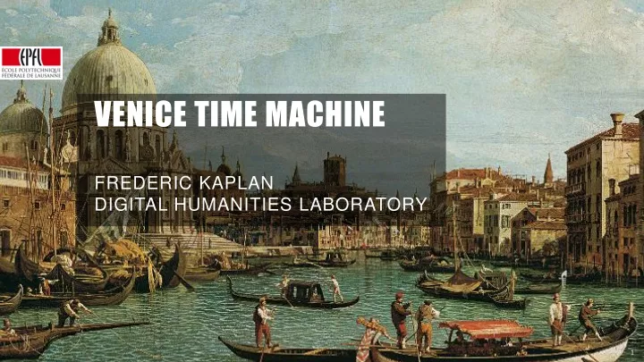 venice time machine frederic kaplan digital