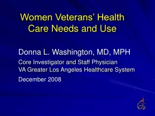 Women Veterans’ Health Care Needs and Use