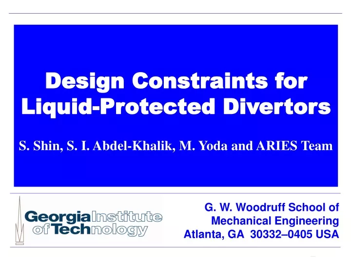 design constraints for liquid protected divertors s shin s i abdel khalik m yoda and aries team