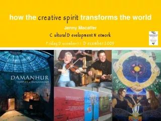 how the  creative spirit  transforms the world Jenny Macaffer Cultural Development Network