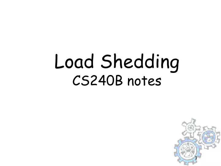 load shedding cs240b notes