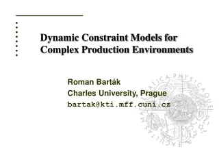 Dynamic Constraint Models for Complex Production Environments