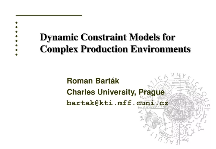 dynamic constraint models for complex production environments