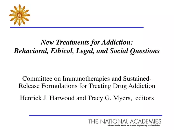 new treatments for addiction behavioral ethical legal and social questions