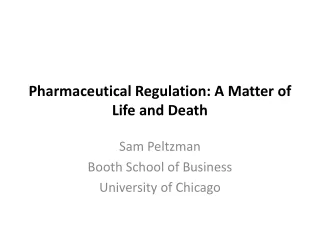 Pharmaceutical Regulation: A Matter of Life and Death