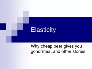 Elasticity