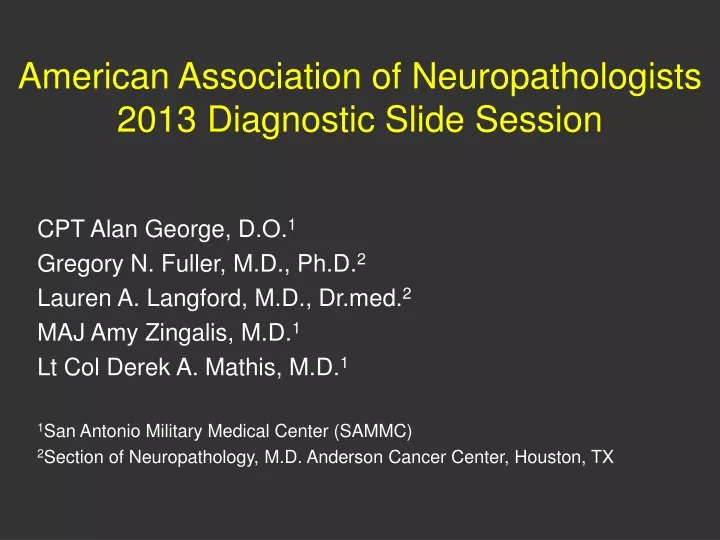 american association of neuropathologists 2013 diagnostic slide session