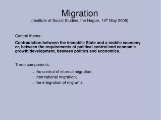 Migration (Institute of Social Studies, the Hague, 14 th  May 2009) ‏