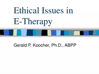 Ethical Issues in  E-Therapy