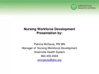 Nursing Workforce Development Presentation by: