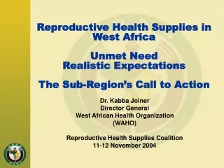 Dr. Kabba Joiner Director General  West African Health Organization  (WAHO)