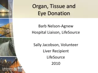 Organ, Tissue and  Eye Donation