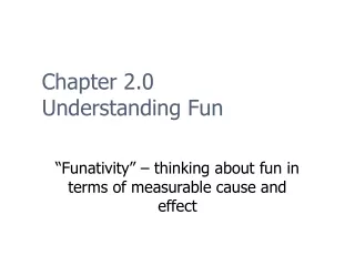 Chapter 2.0 Understanding Fun