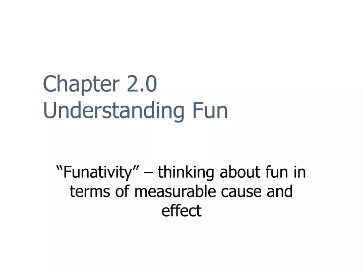 funativity thinking about fun in terms of measurable cause and effect