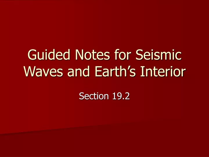 guided notes for seismic waves and earth s interior
