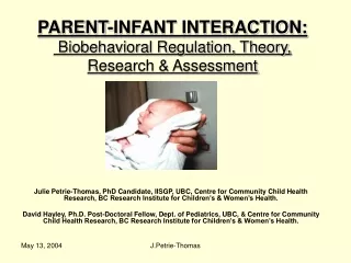 PARENT-INFANT INTERACTION:  Biobehavioral Regulation, Theory, Research &amp; Assessment