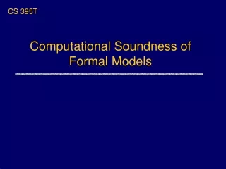 Computational Soundness of Formal Models